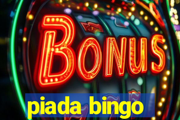 piada bingo